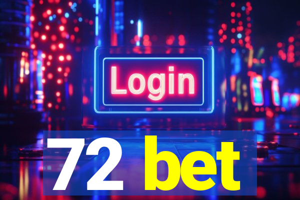 72 bet